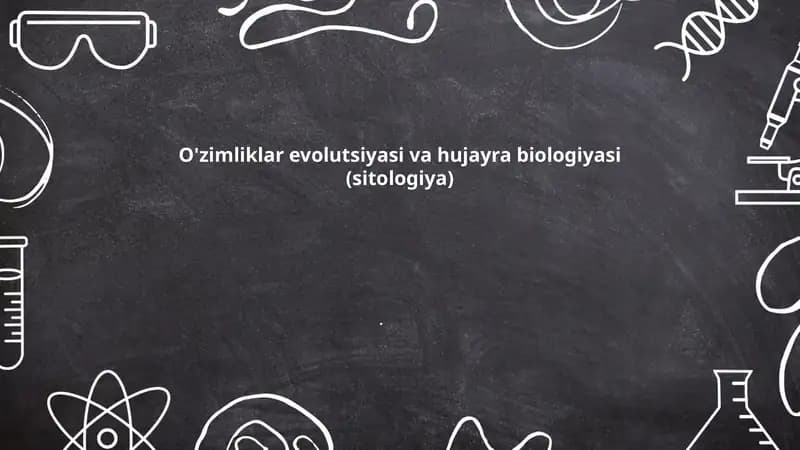 O'zimliklar evolutsiyasi va hujayra biologiyasi (sitologiya)