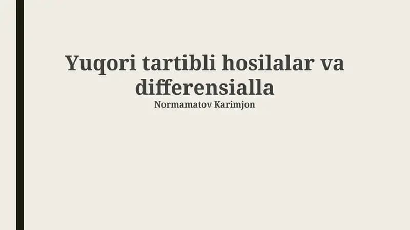 Yuqori Tartibli Hosilalar va Differensiallar