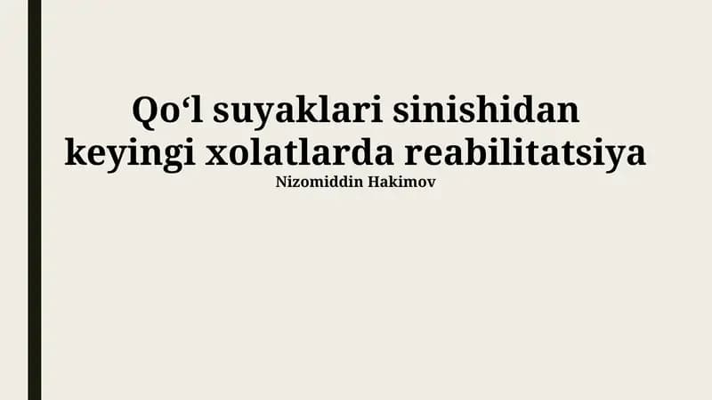 Qo‘l suyaklari sinishidan keyingi xolatlarda reabilitatsiya