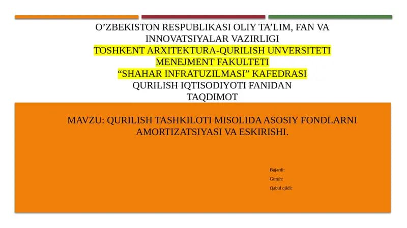 Qurilish tashkiloti misolida asosiy fondlarni amortizatsiyasi va eskirishi