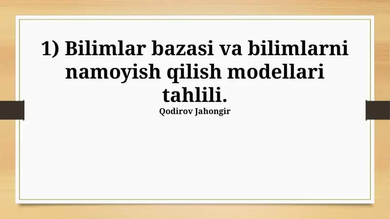 Bilimlar bazasi va bilimlarni namoyish qilish modellari tahlili