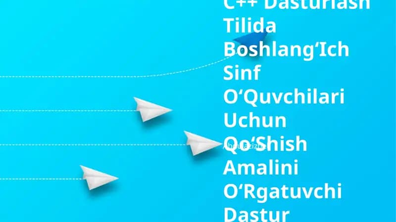 C++ Dasturlash Tilida Boshlang‘Ich Sinf O‘Quvchilari Uchun Qo‘Shish Amalini O‘Rgatuvchi Dastur