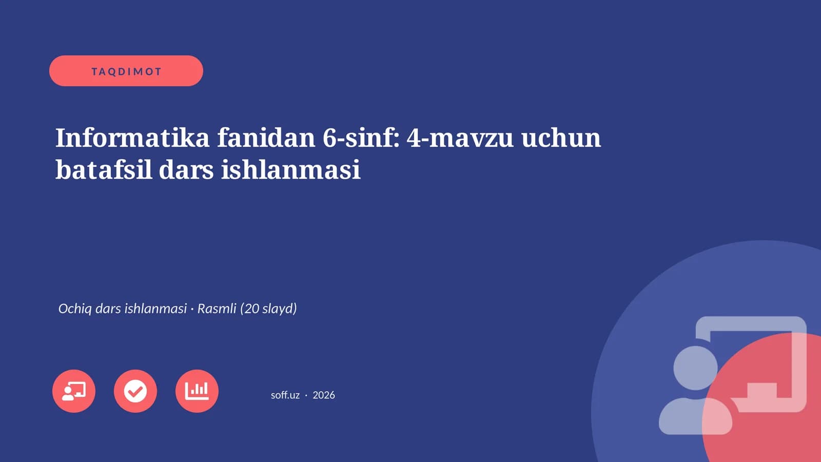 Informatika fanidan 6-sinf: 4-mavzu uchun batafsil dars ishlanmasi