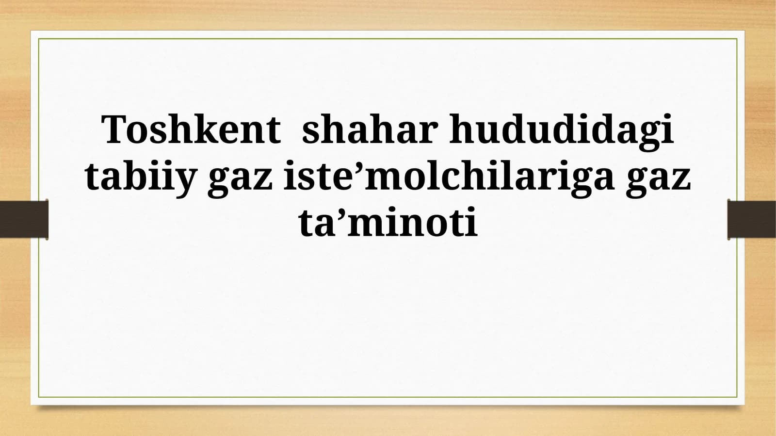 Toshkent shahar hududidagi tabiiy gaz iste’molchilarigagazta’minoti