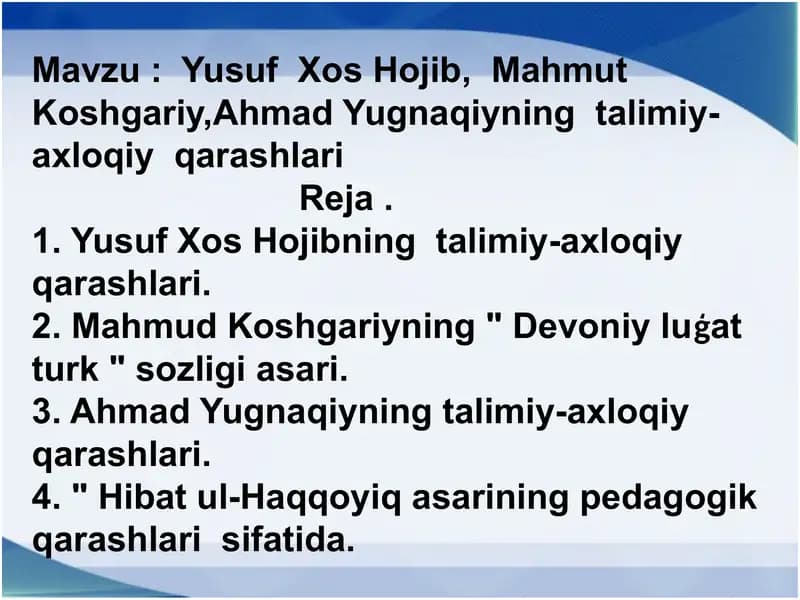 Yusuf Xos Hojib, Mahmut Koshgariy, Ahmad Yugnaqiyning talimiy-axloqiy qarashlari