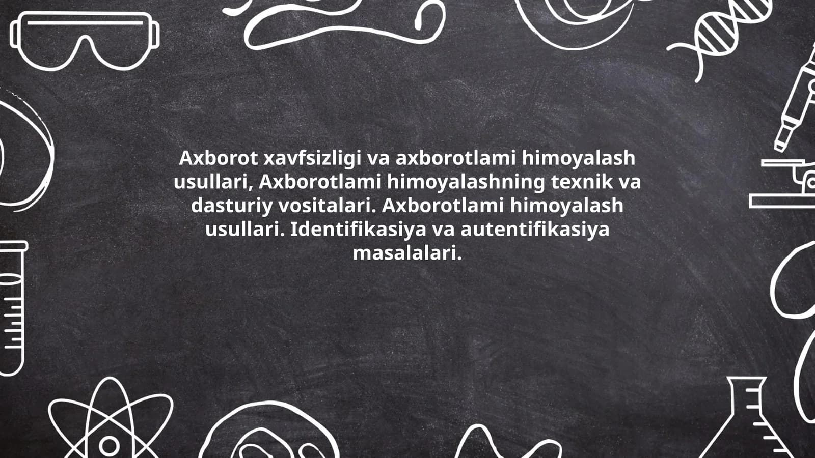 Axborot xavfsizligi va axborotlami himoyalash usullari