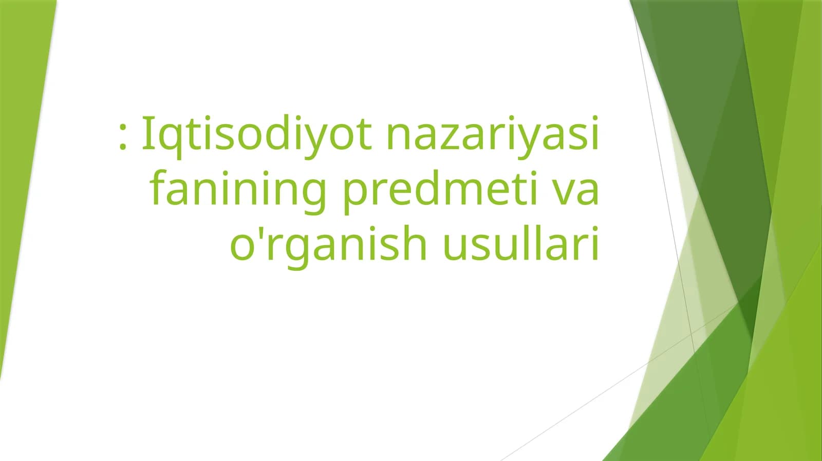 Iqtisodiyot nazariyasi fanining predmeti va o'rganish usullari