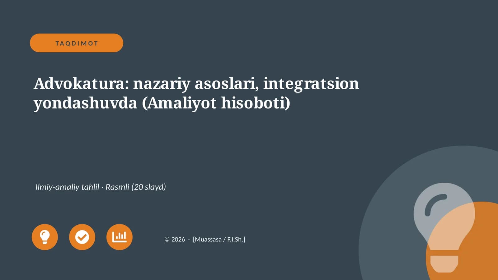 Advokatura: nazariy asoslari, integratsion yondashuvda (Amaliyot hisoboti)