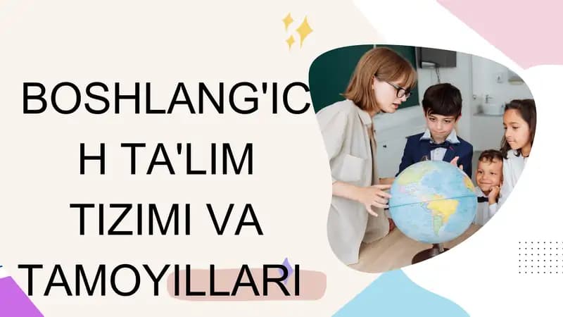 Boshlang'ich ta'lim tizimi va tamoyillari