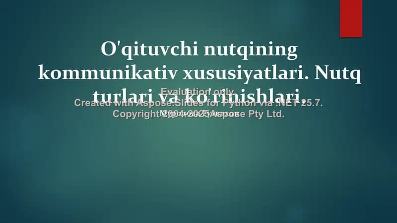 O'qituvchi nutqining kommunikativ xususiyatlari. Nutq turlari va ko'rinishlari