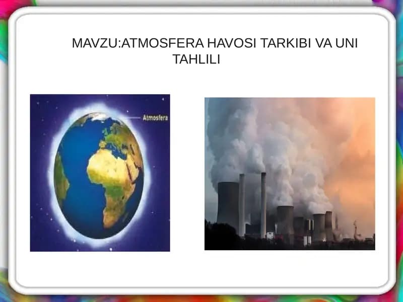 ATMOSFERA HAVOSI TARKIBI VA UNI TAHLILI