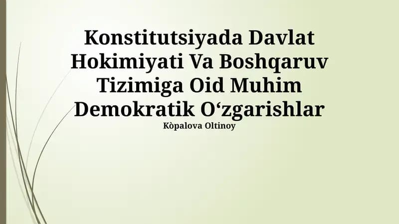 Konstitutsiyada Davlat Hokimiyati Va Boshqaruv Tizimiga Oid Muhim Demokratik Oʻzgarishlar
