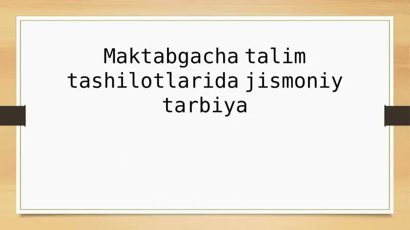 Maktabgacha ta'lim muassasalarida jismoniy tarbiyaning asosiy yo'nalishlari