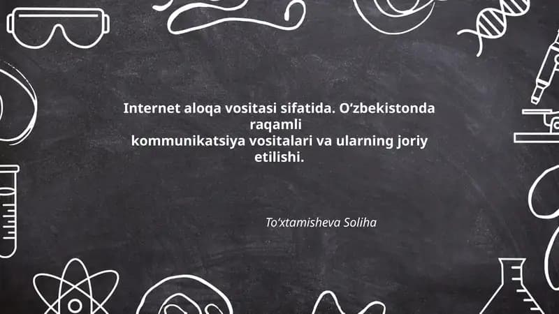 Internet aloqa vositasi sifatida. O‘zbekistonda raqamli kommunikatsiya vositalari va ularning joriy etilishi.