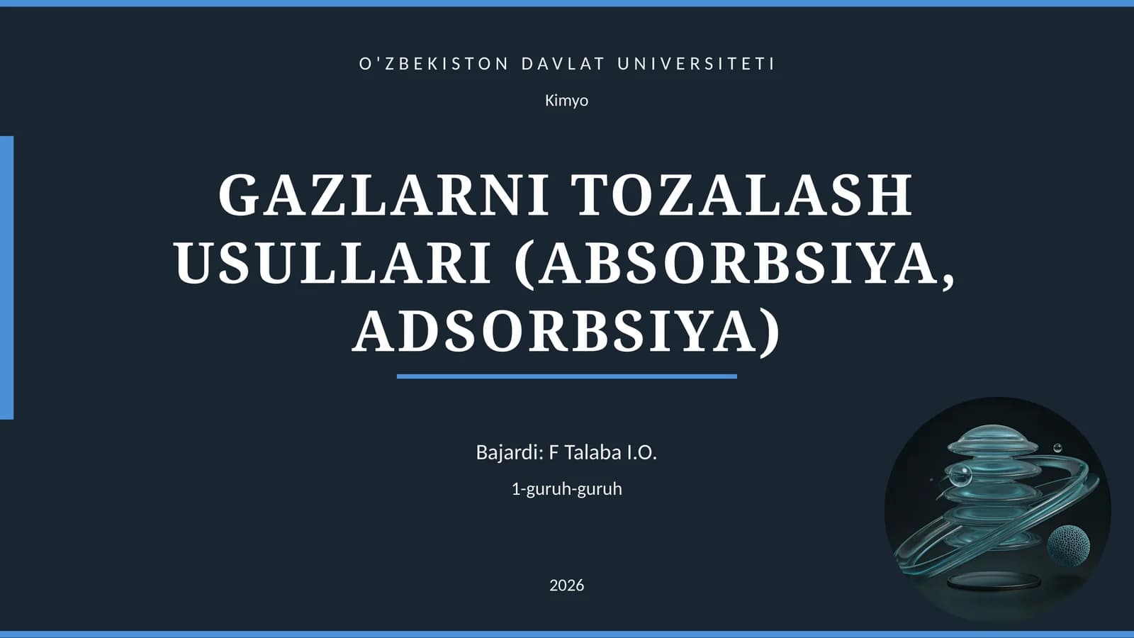 GAZLARNI TOZALASH USULLARI (ABSORBSIYA, ADSORBSIYA)