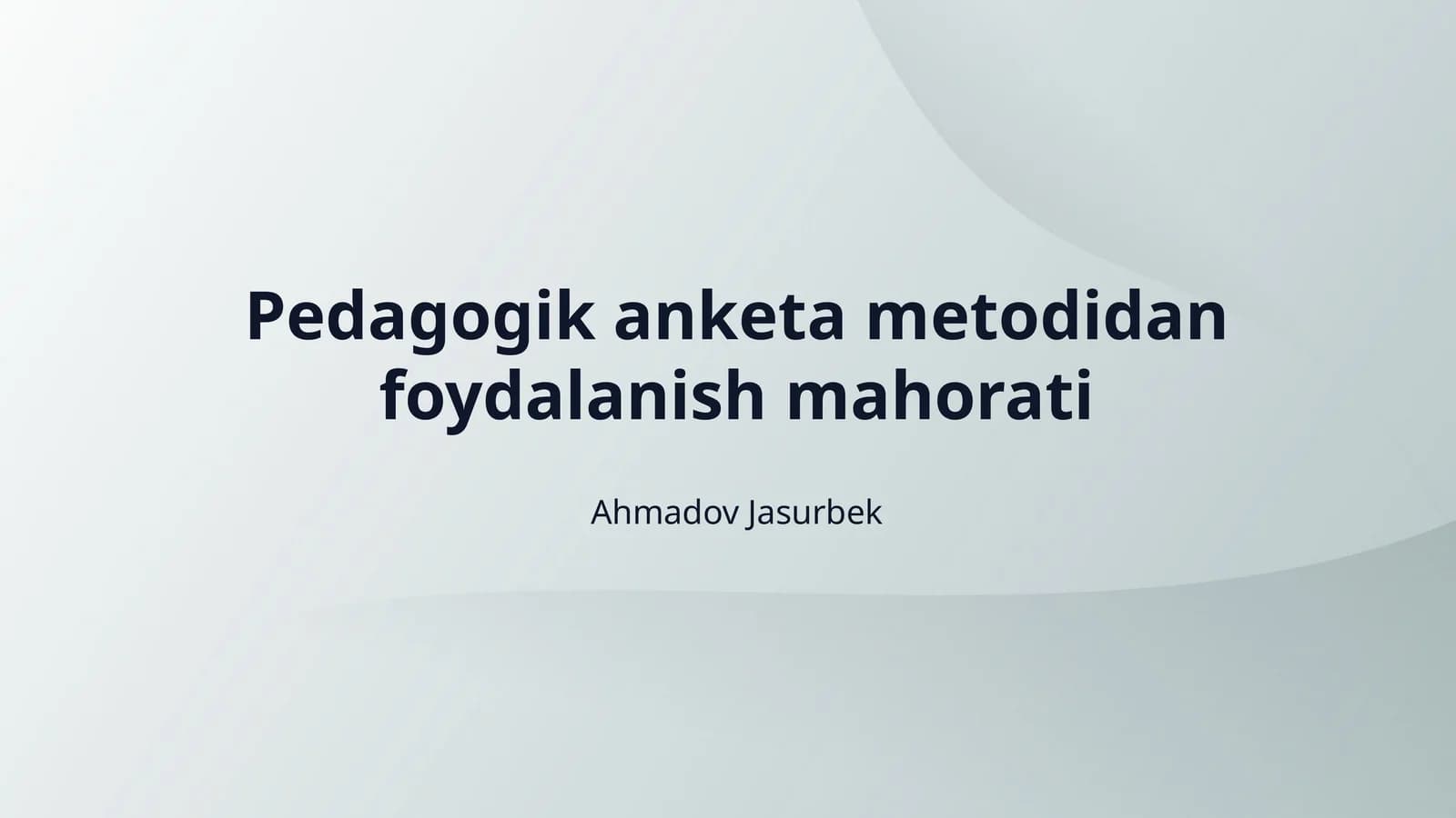Pedagogik anketa metodidan foydalanish mahorati
