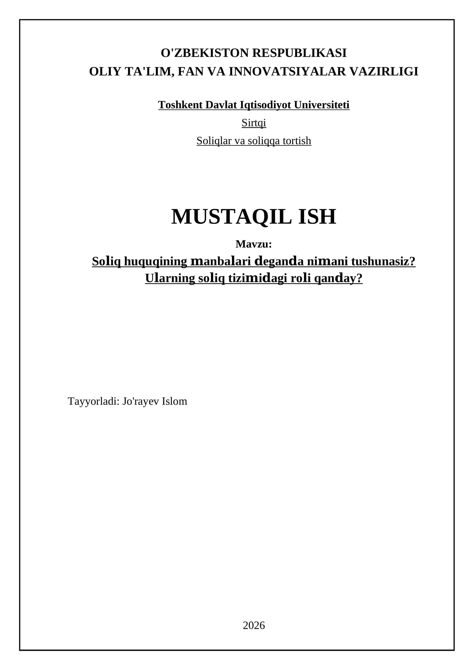 Soliq huquqining manbalari deganda nimani tushunasiz? Ularning soliq tizimidagi roli qanday?