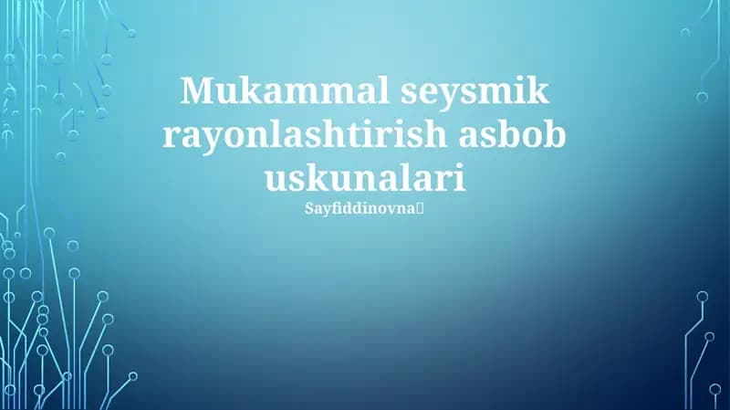 Mukammal seysmik rayonlashtirish asbob uskunalari