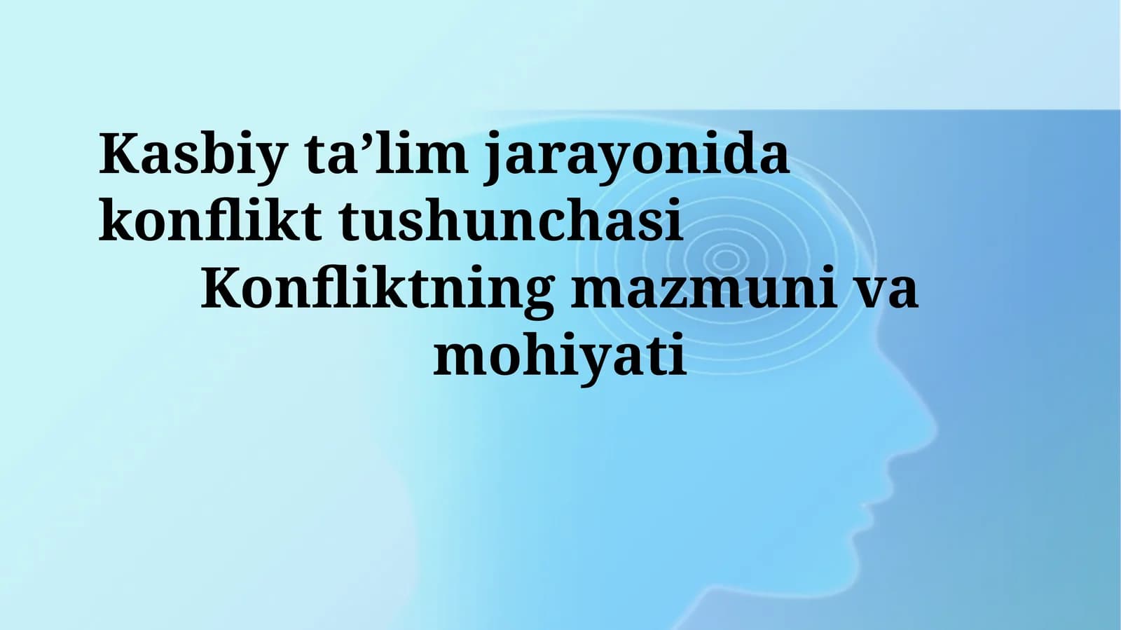 Kasbiy ta’lim jarayonida konflikt tushunchasi
