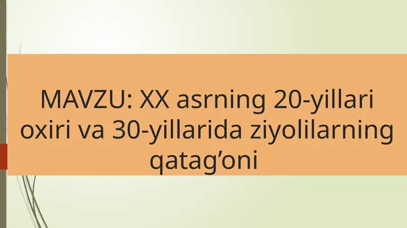 XX asrning 20-yillari oxiri va 30-yillarida ziyolilarning qatag’oni