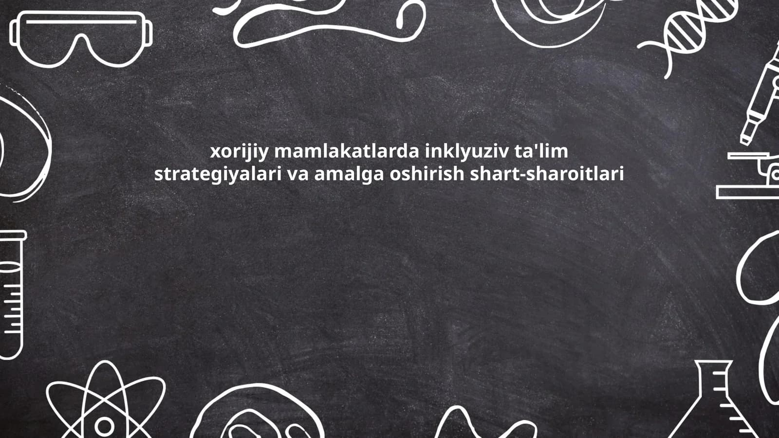 xorijiy mamlakatlarda inklyuziv ta'lim strategiyalari va amalga oshirish shart-sharoitlari
