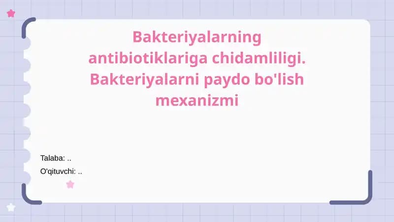 Bakteriyalarning antibiotiklarga chidamliligi