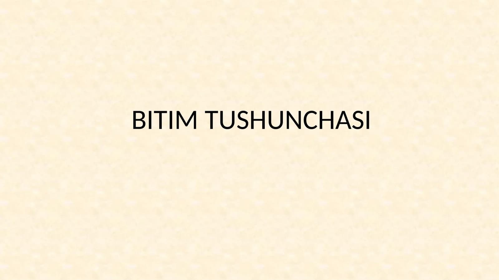 BITIM TUSHUNCHASI