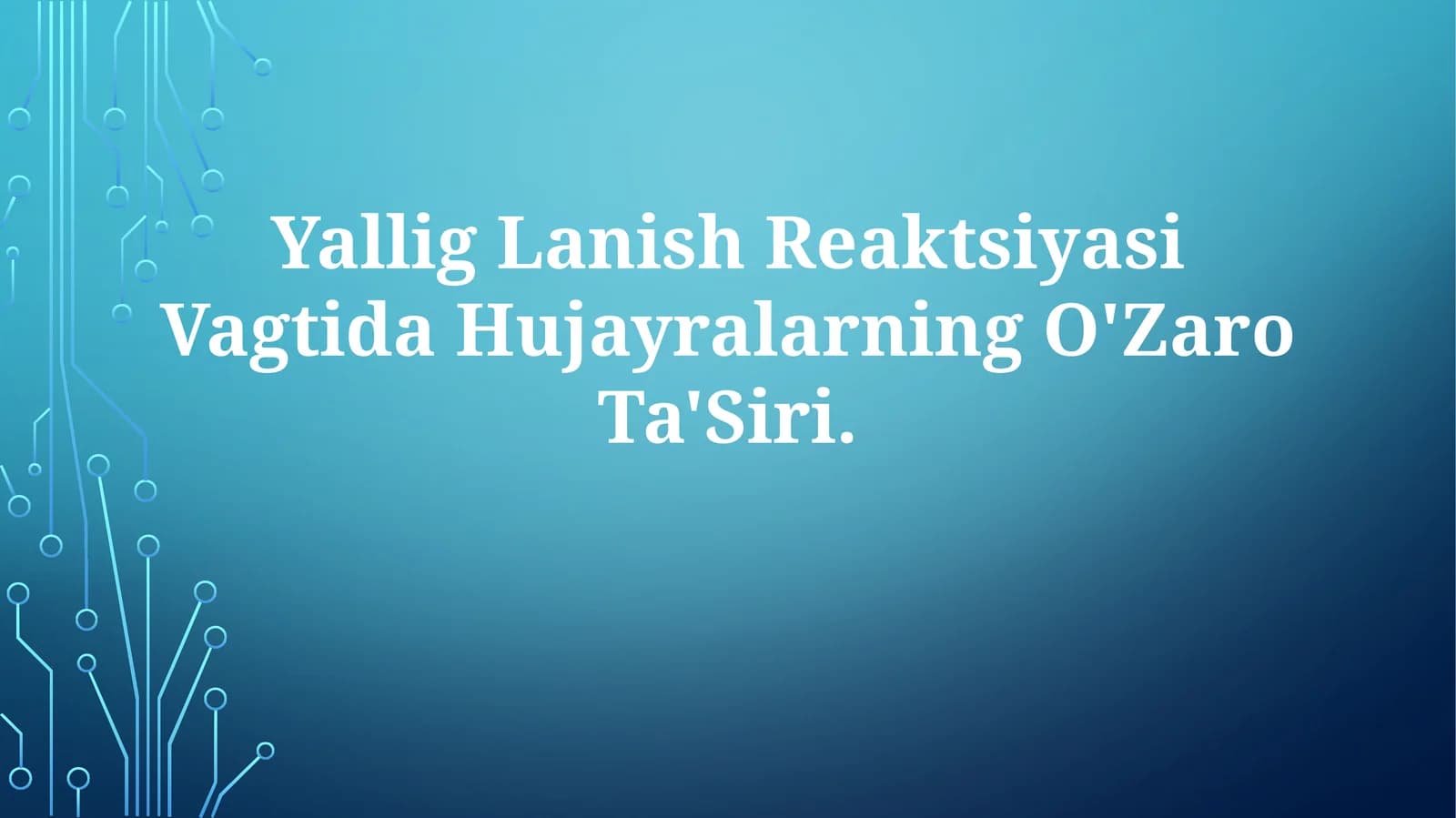 Yallig Lanish Reaktsiyasi Vagtida Hujayralarning O'ZaroTa'Siri