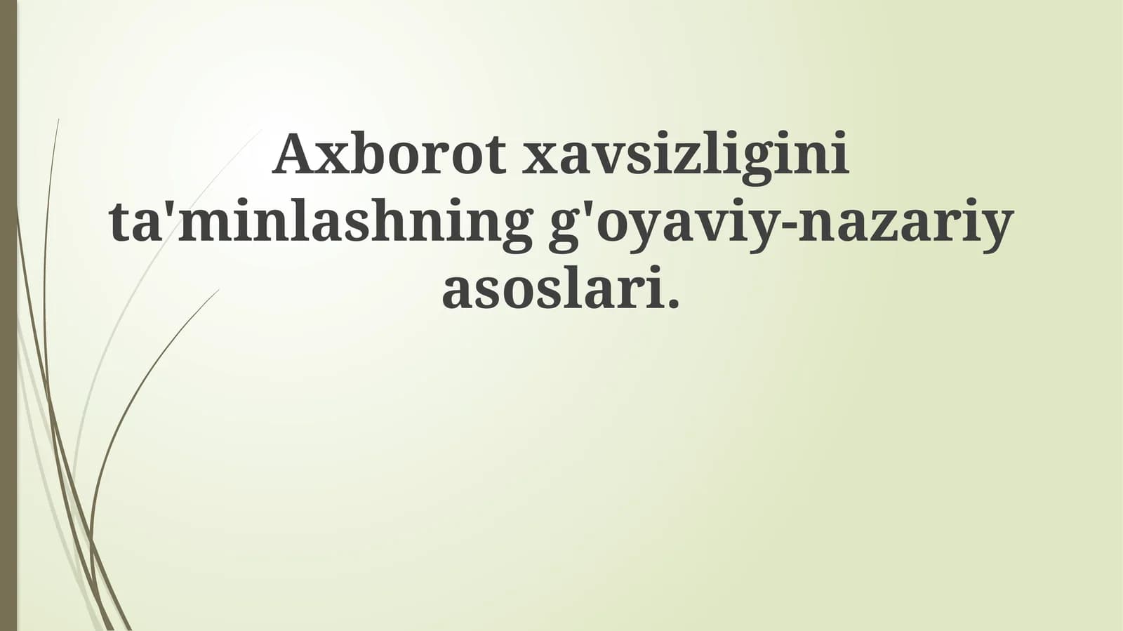Axborot xavfsizligining g'oyaviy-nazariyasoslari