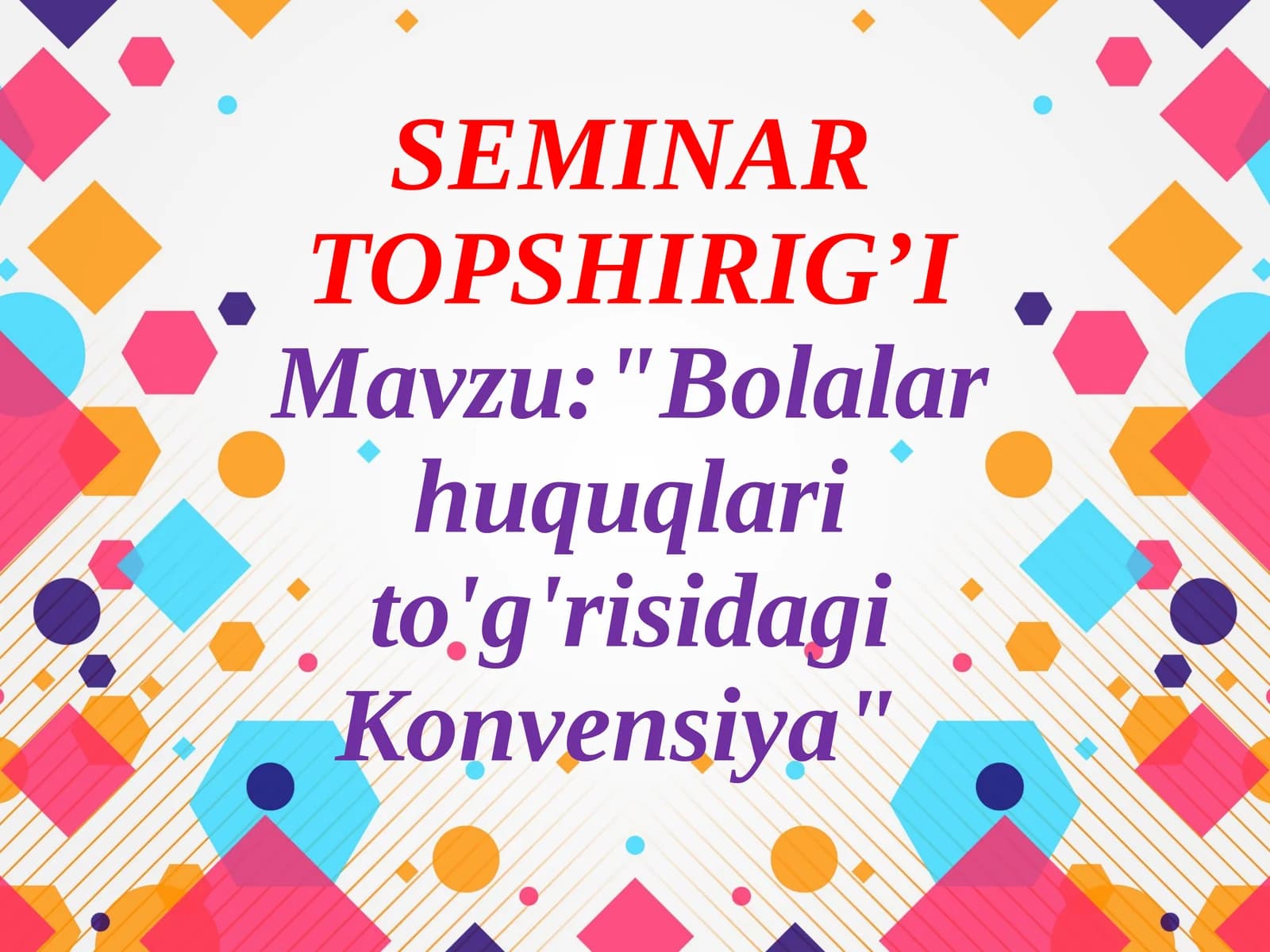 "Bolalar huquqlar to'g'risidagi Konvensiya"