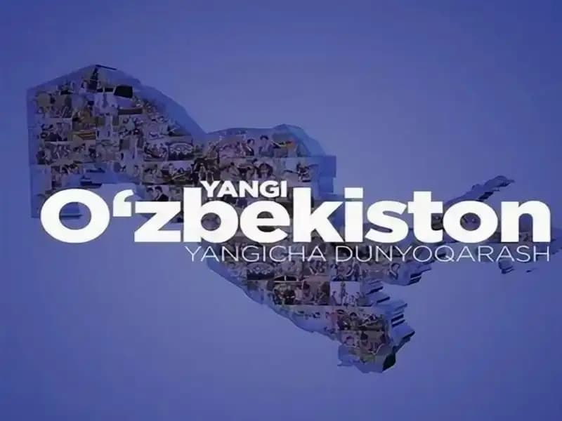 Yangi O‘zbekiston: Taraqqiyot, bunyodkorlik va strategik yirik loyihalar