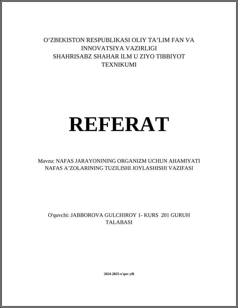 REFERAT Mavzu: NAFAS JARAYONINING ORGANIZM UCHUN AHAMIYATI NAFAS AʼZOLARINING TUZILISHI JOYLASHISHI VAZIFASI