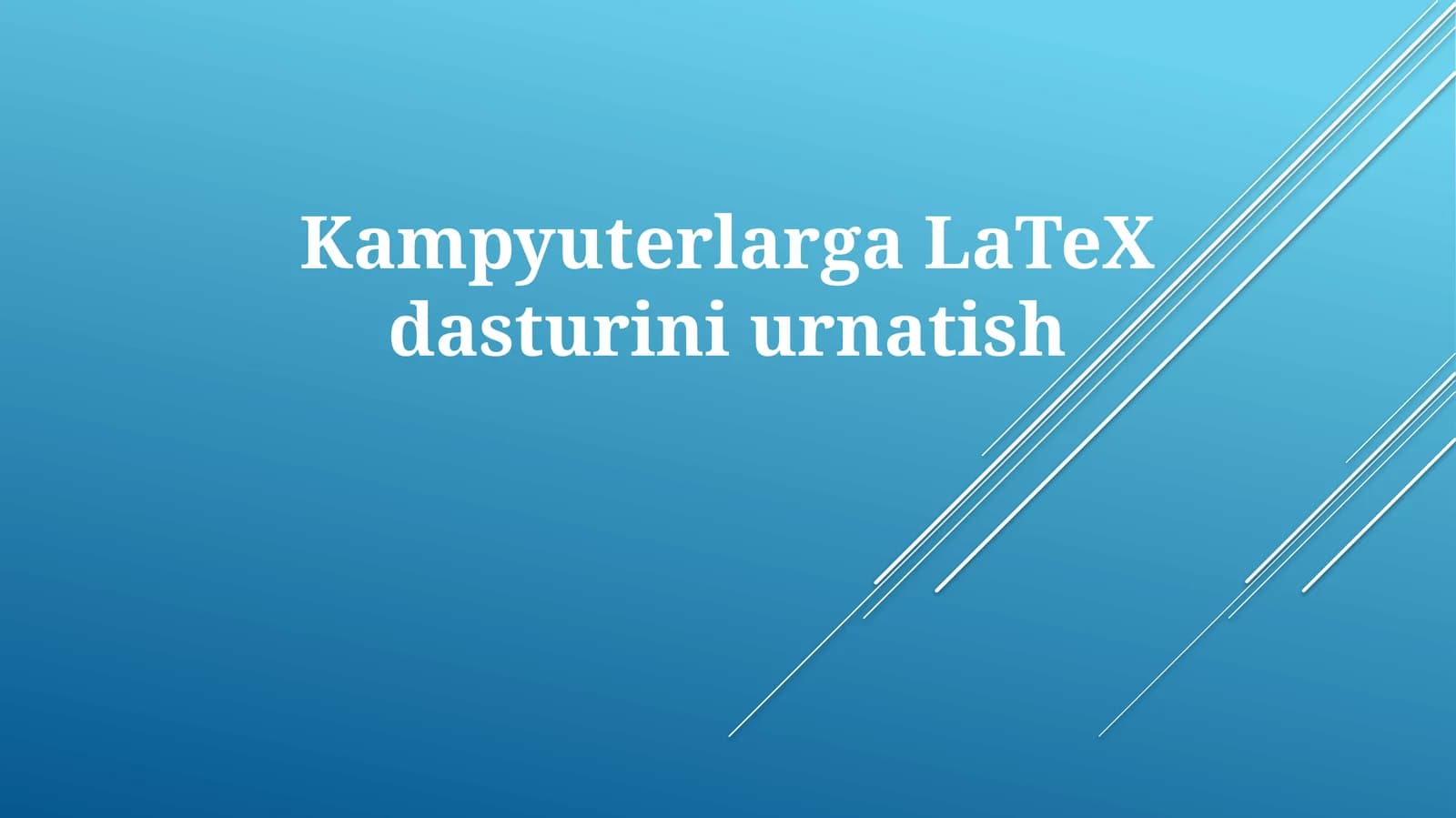 Kampyuterlarga LaTeX dasturini o'rnatish