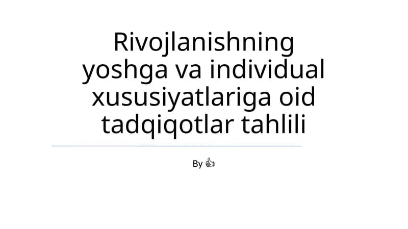 Rivojlanishning yoshga va individual xususiyatlariga oid tadqiqotlar tahlili