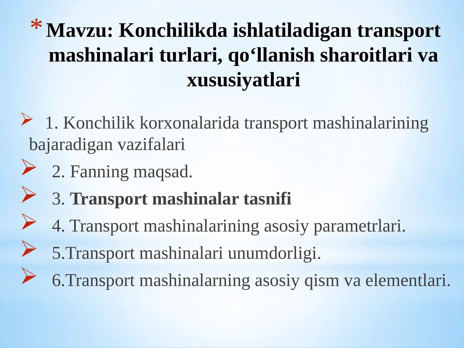 Konchilikda ishlatiladigan transport mashinalari turlari, qo'llanish sharoitlari va xususiyatlari