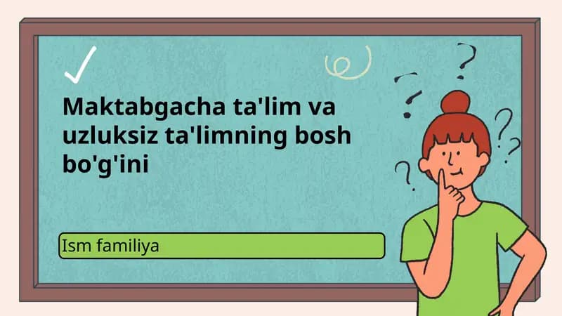 Maktabgacha ta'limning rivojlanish asoslari va maqsadlari