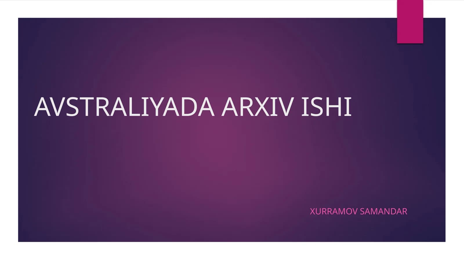 AVSTRALIYADA ARXIV ISHI