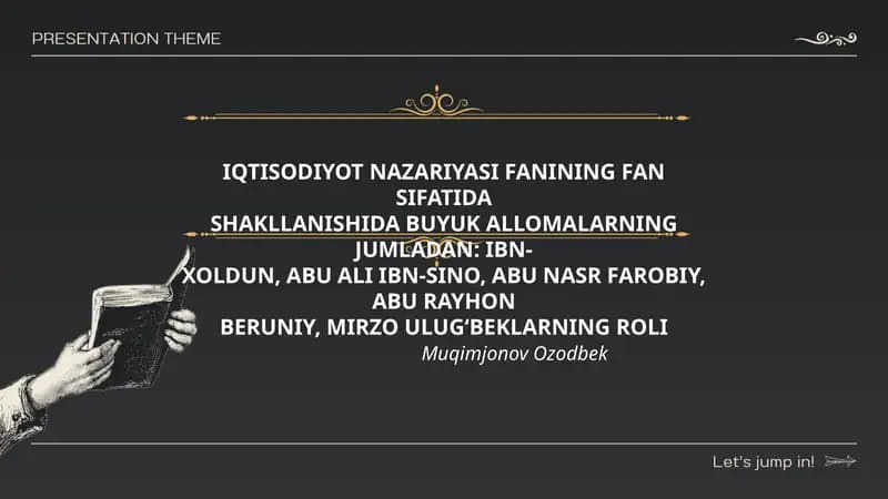 IQTISODIYOT NAZARIYASI FANINING FAN SIFATIDA SHAKLLANISHIDA BUYUK ALLOMALARNING JUMLADAN: IBN-XOLDUN, ABU ALI IBN-SINO, ABU NASR FAROBIY, ABU RAYHON BERUNIY, MIRZO ULUG‘BEKLARNING ROLI