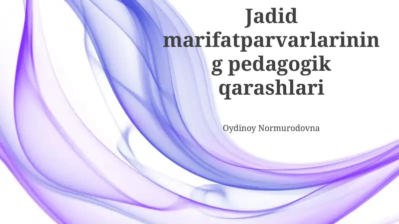 Jadid marifatparvarlarining pedagogik qarashlari