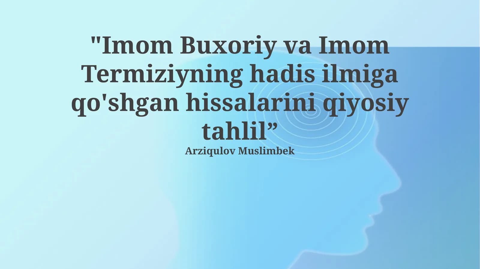 Imom al-Buxoriy va Imom at-Termiziy,   hayot yo‘li va ilmiy meros