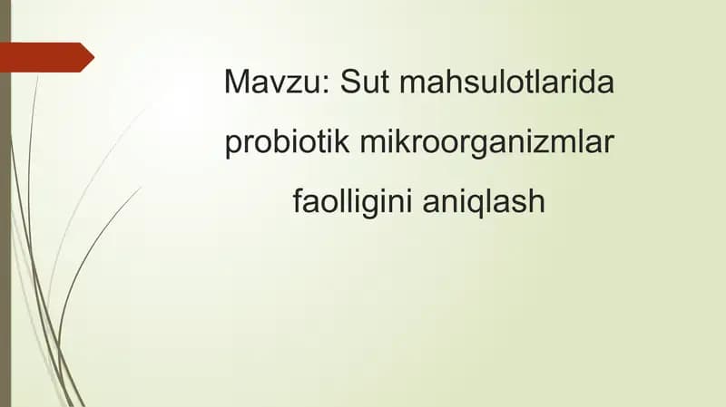Sut mahsulotlarida probiotik mikroorganizmlar faolligini aniqlash