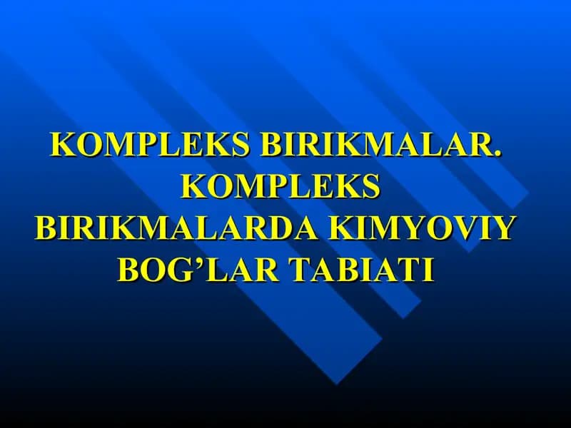 Kompleks birikmalarda kimyoviy bog'lar tabiati
