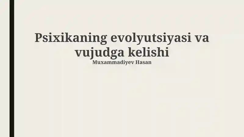 Psixikaning evolyutsiyasi va vujudga kelishi