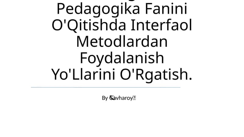Padagogika Kollejida Maktabgacha Pedagogika Fanini O'Qitishda Interfaol Metodlardan Foydalanish Yo'Llarini O'Rgatish