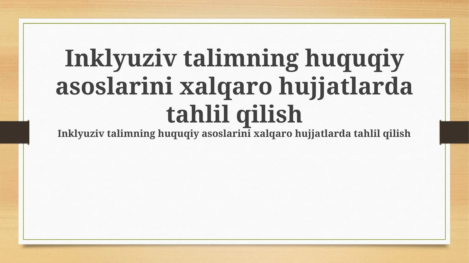 Xalqaro hujjatlarda inklyuziv taʼlimning huquqiy asoslari: Tarix va tamoyillar