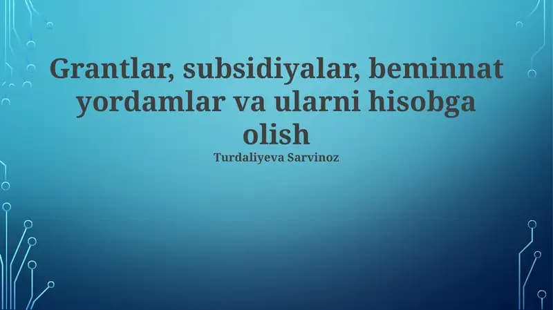 Grantlar, Subsidiyalar, Beminnat yordamlar va Ularini Hisobga Olish