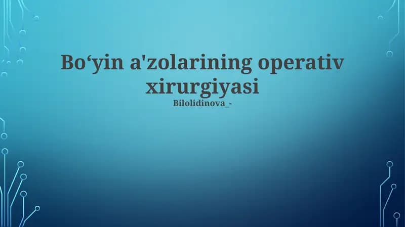 Boʻyin a'zolarining operativ xirurgiyasi