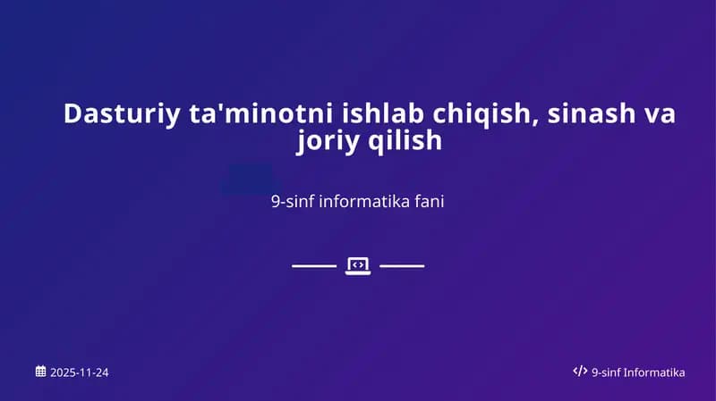 Dasturiy ta'minotni ishlab chiqish, sinash va joriy qilish