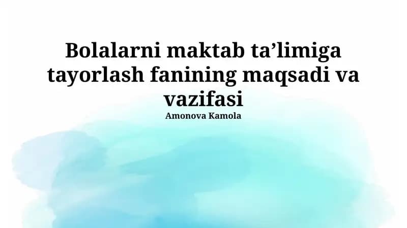 Bolalarni maktab taʼlimiga tayorlash fanining maqsadi va vazifasi