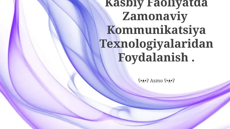 Kasbiy Faoliyatda Zamonaviy Kommunikatsiya Texnologiyalaridan Foydalanish